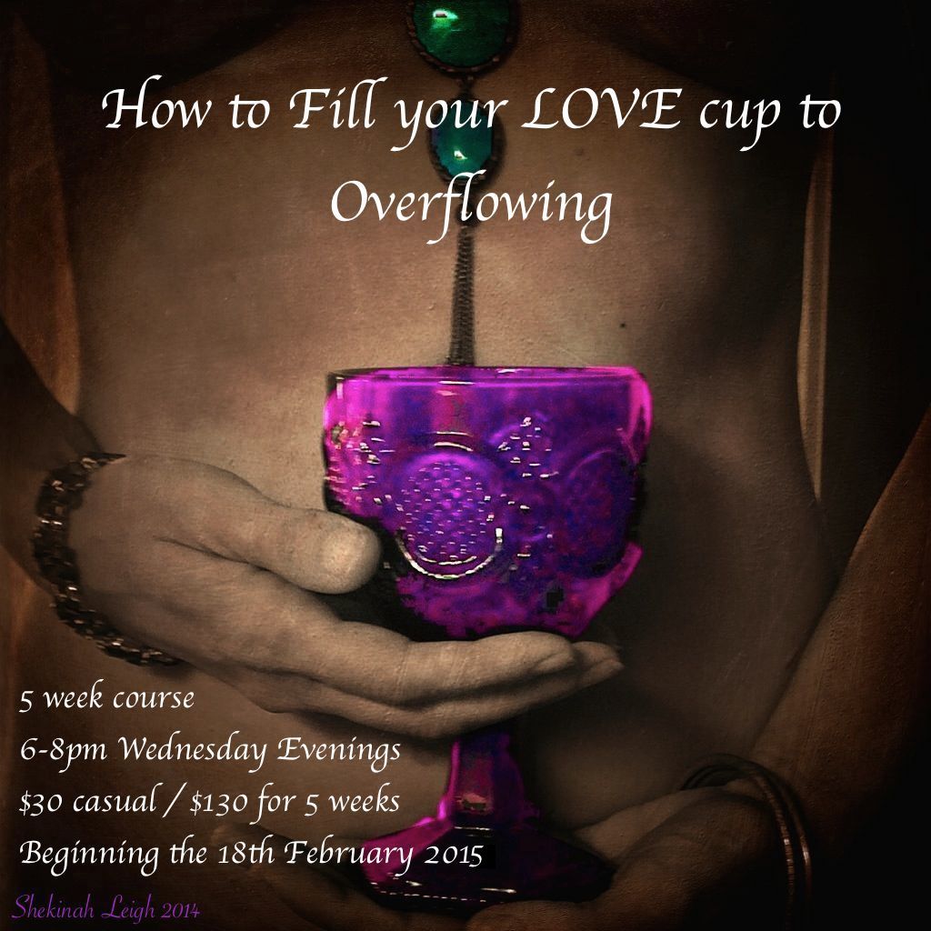 How To Fill Your Love Cup To Overflowing Shekinah Leigh Honouring The Feminine 