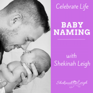 Baby Naming with Shekinah Leigh